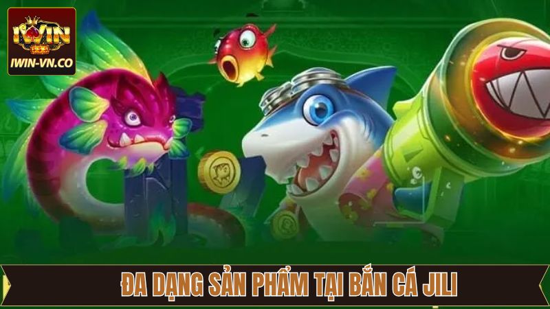 Bắn Cá Jili - Sảnh Game Giải Trí Nổi Tiếng Thú Vị Tại Iwin 4 Tựa game hấp dẫn tại sảnh bắn cá Jili cho hội viên
