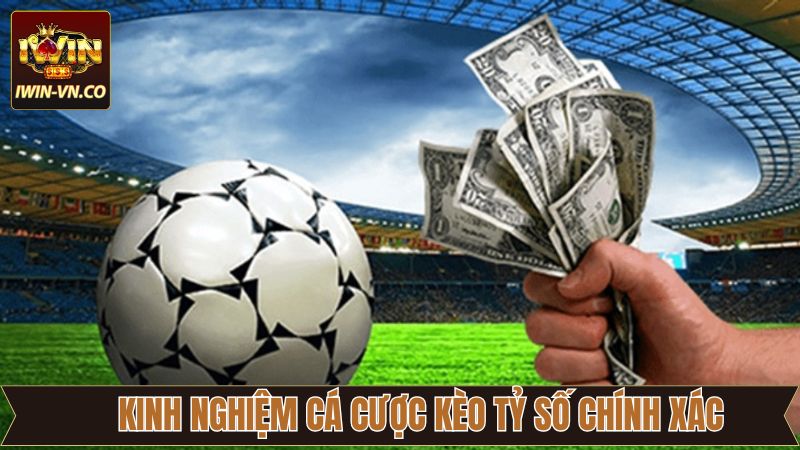 Kèo Tỷ Số Chính Xác - Bật Mí Kinh Nghiệm Nhận Định Tại Iwin 4 Tổng hợp kinh nghiệm chốt kèo tỷ số chính xác