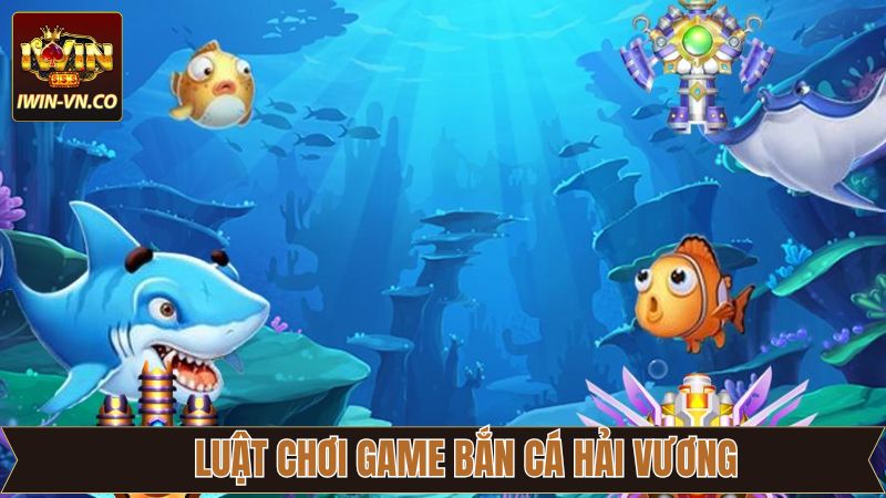 Bắn Cá Hải Vương - Khám Phá Đại Dương Huyền Bí Tại Iwin 3 Nắm rõ về luật chơi khi tham gia săn cá hải vương tại Iwin