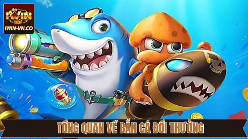 Bắn Cá Đổi Thưởng - Bước Vào Hành Trình Săn Thưởng Cùng Iwin 2 Thông tin cơ bản trong trò săn cá đổi thưởng